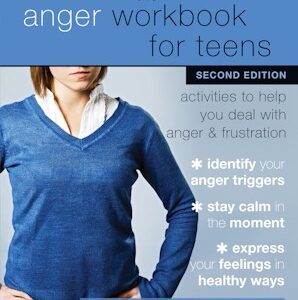 The Anger Workbook for Teens 2nd ed