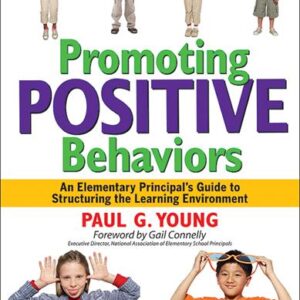 Promoting Positive Behaviors - An Elementary Principal's Guide