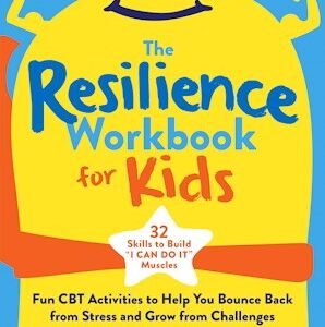 The Resilience Workbook for Kids