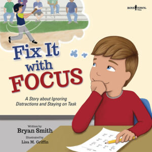 Fix It With Focus - A Story About Ignoring Distractions and Staying on Task